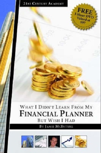 What I Didn't Learn from My Financial Planner But Wish I Had by Jamie McIntrye