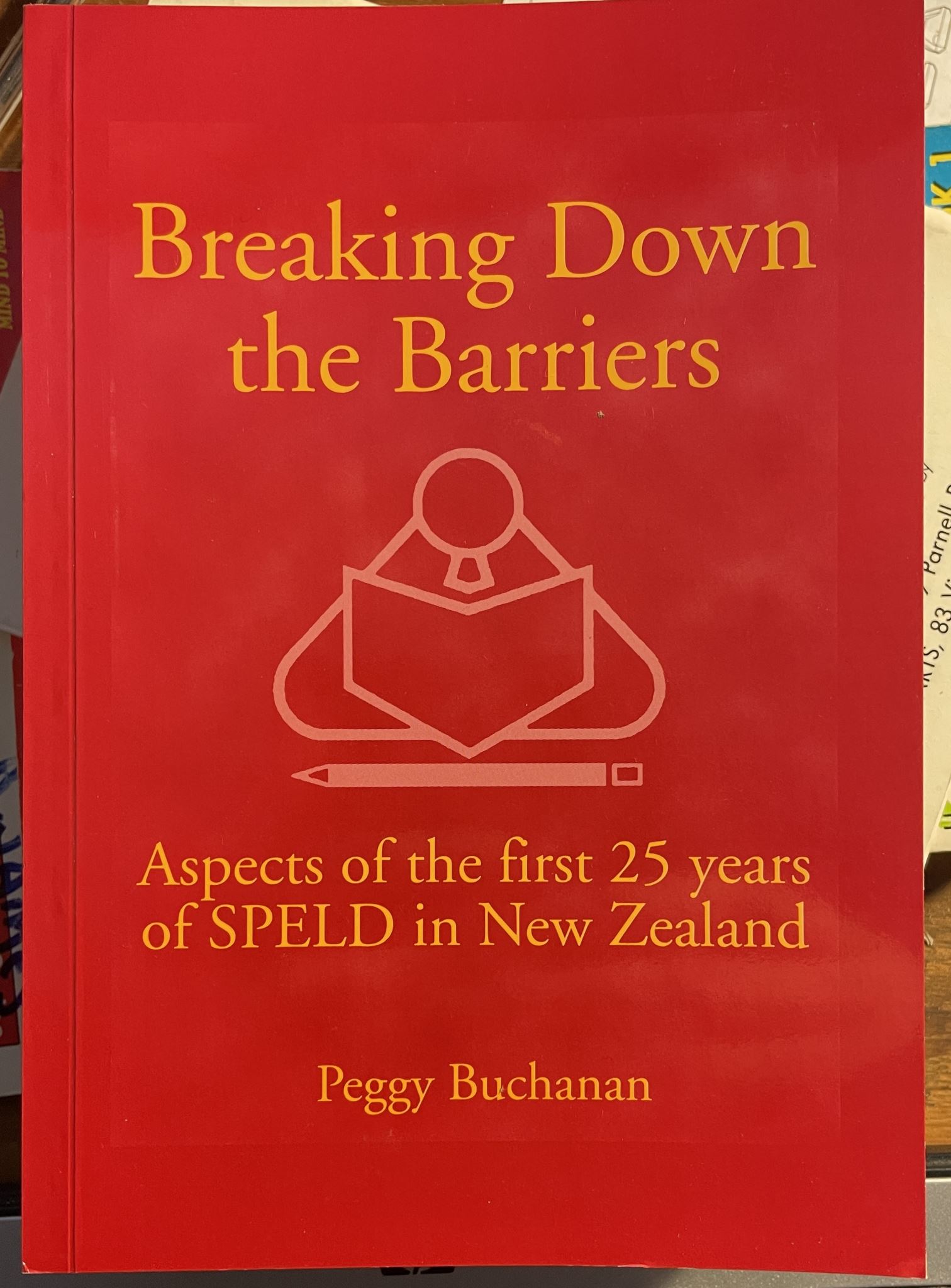 Breaking Down the Barriers Aspects of the 1st 25 Years of SPELD in NZ