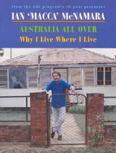 Why I Live Where I Live Australia All Over By Ian McNamara