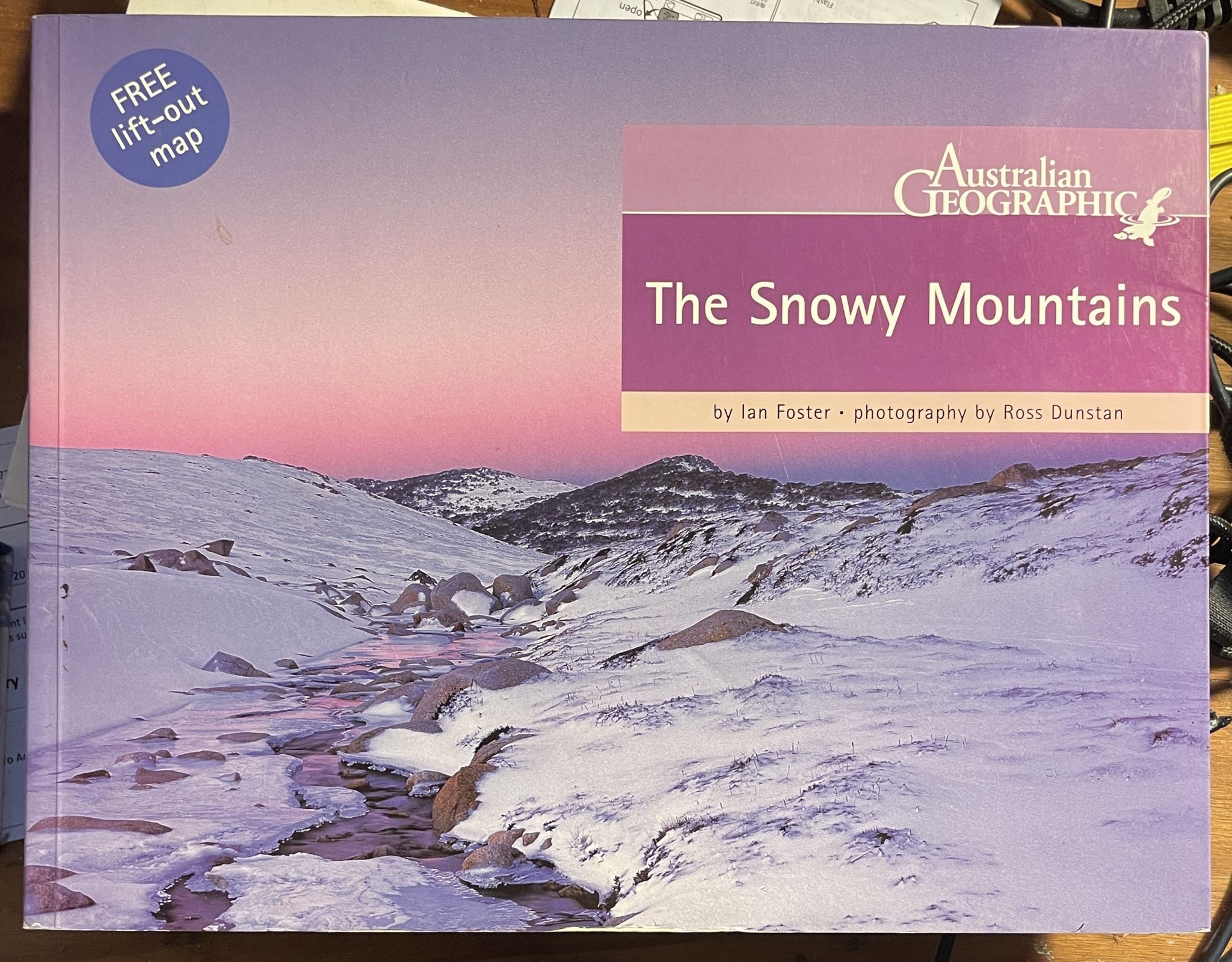 Australian Geographic The Snowy Mountains by Ian Foster and Ross Dunstan