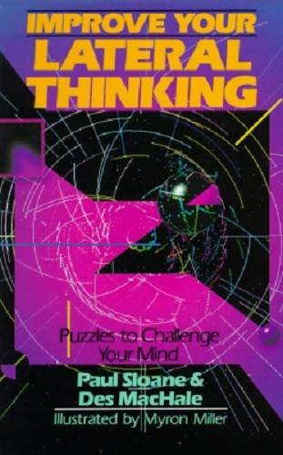 Improve Your Lateral Thinking: Puzzles To Challenge Your Mind
