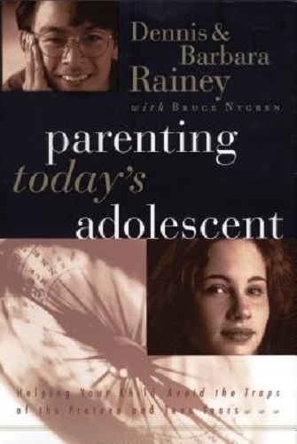 Parenting Today's Adolescent Helping Your Child Avoid the Traps of Preteen Teen