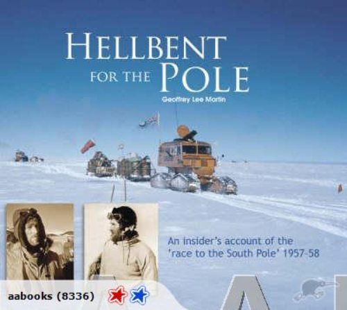 Hellbent for the Pole Insider's account of the 'race to the South Pole' 1957-58