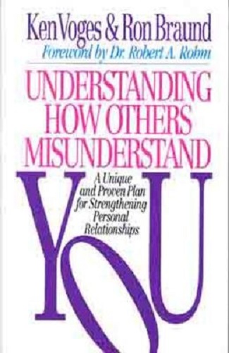 Understanding How Others Misunderstand You By Ken Voges, Ron Braund