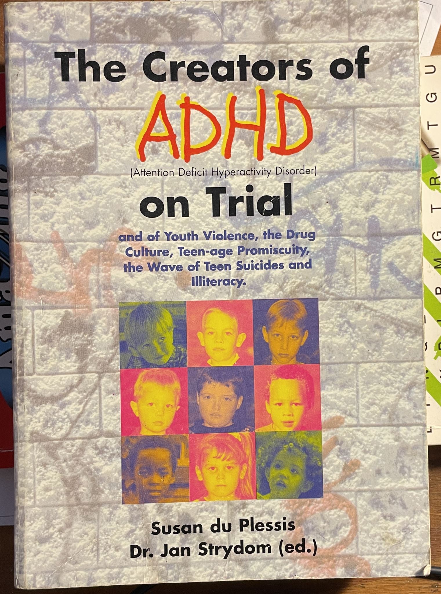 The creators of ADHD on trial and of youth violence, drug culture, Suicides.