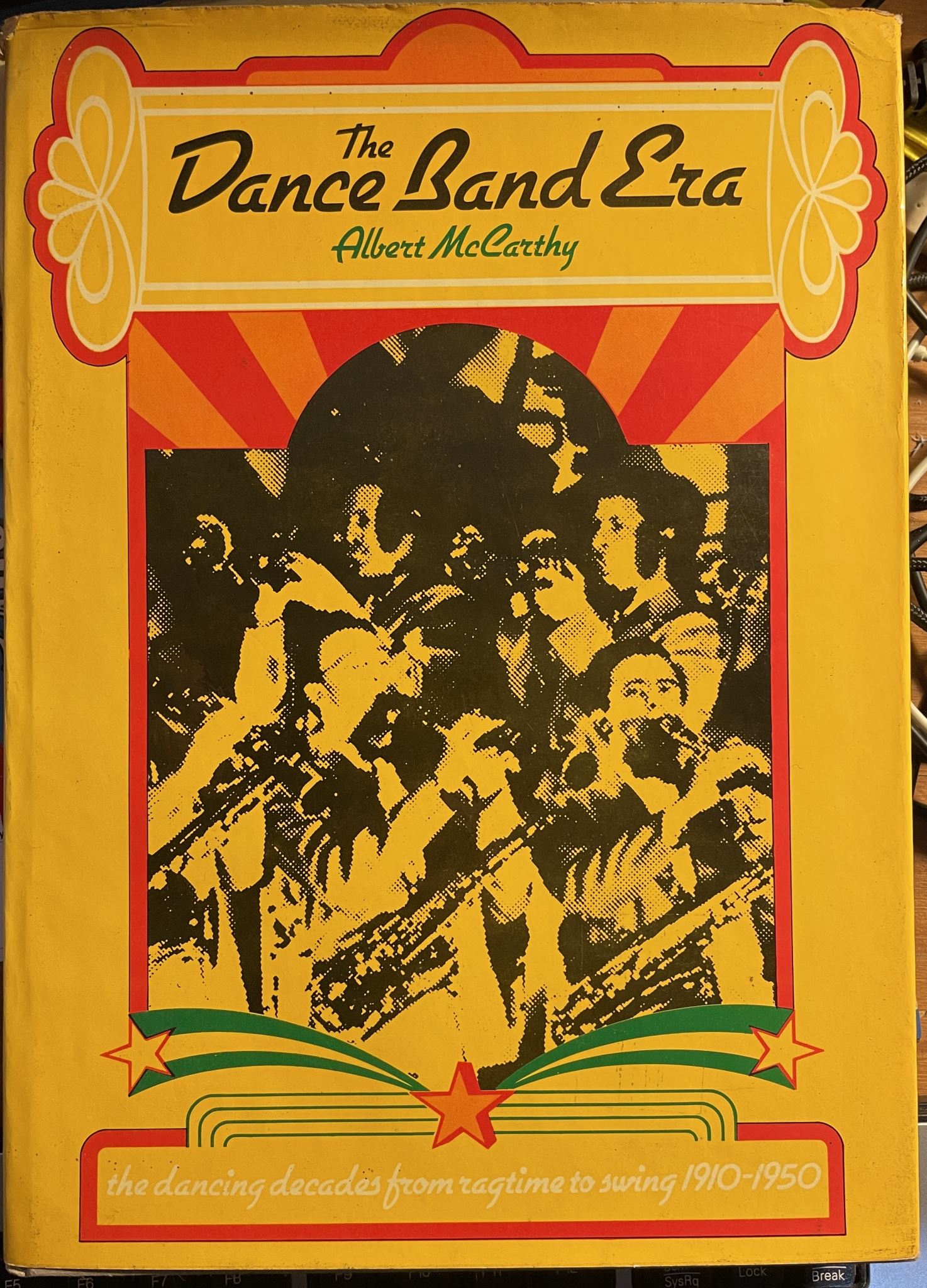 The Dance Band Era The Dancing Decades from Ragtime to Swing 1910 - 1950