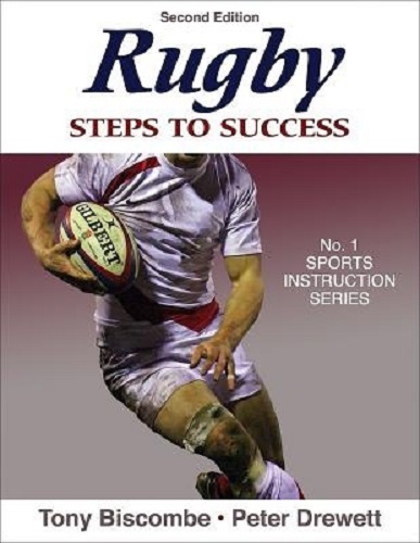 Rugby: Steps to Success 2nd Edition by Tony Biscombe, Peter Drewett