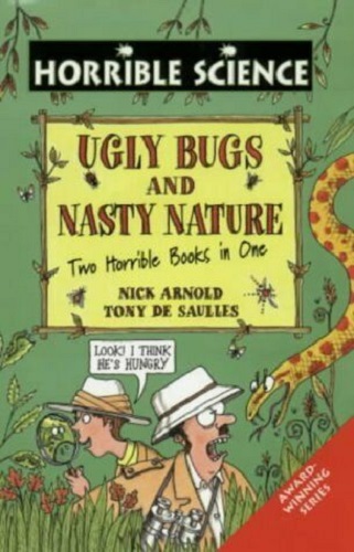 Horrible Science 2-in-1 Ugly Bugs and Nasty Nature by Nick Arnold