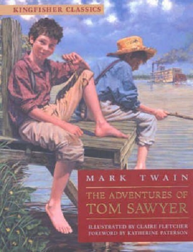 The Adventures of Tom Sawyer by Mark Twain Kingfisher Classics