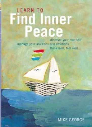 Learn to Find Inner Peace by Mike George