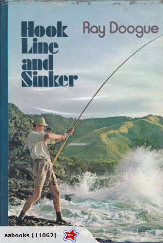 Hook line & sinker by Ray Doogue
