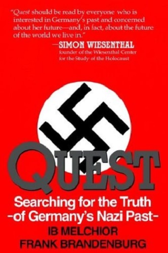 Quest: Searching for Germany's Nazi Past by Ib Melchior, Frank Brandenburg