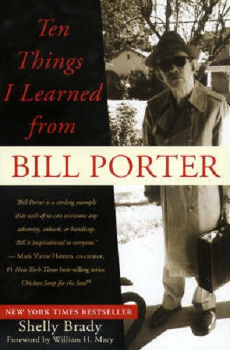 Ten Things I Learned from Bill Porter by Shelly Brady