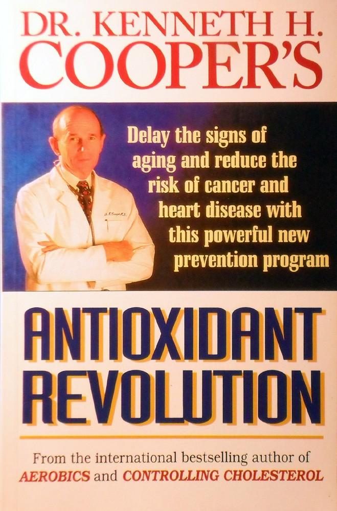 Dr. Kenneth H. Cooper's Antioxidant Revolution