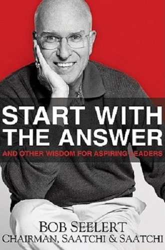 Start with the Answer & Other Wisdom for Aspiring Leaders by Bob Seelert Signed
