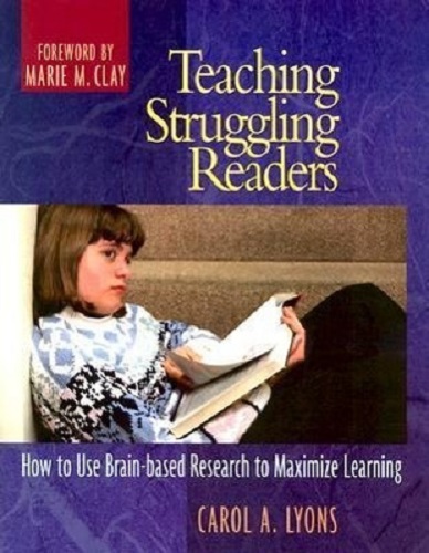 Teaching Struggling Readers How to Use Brain-Based Research to Maximize Learning