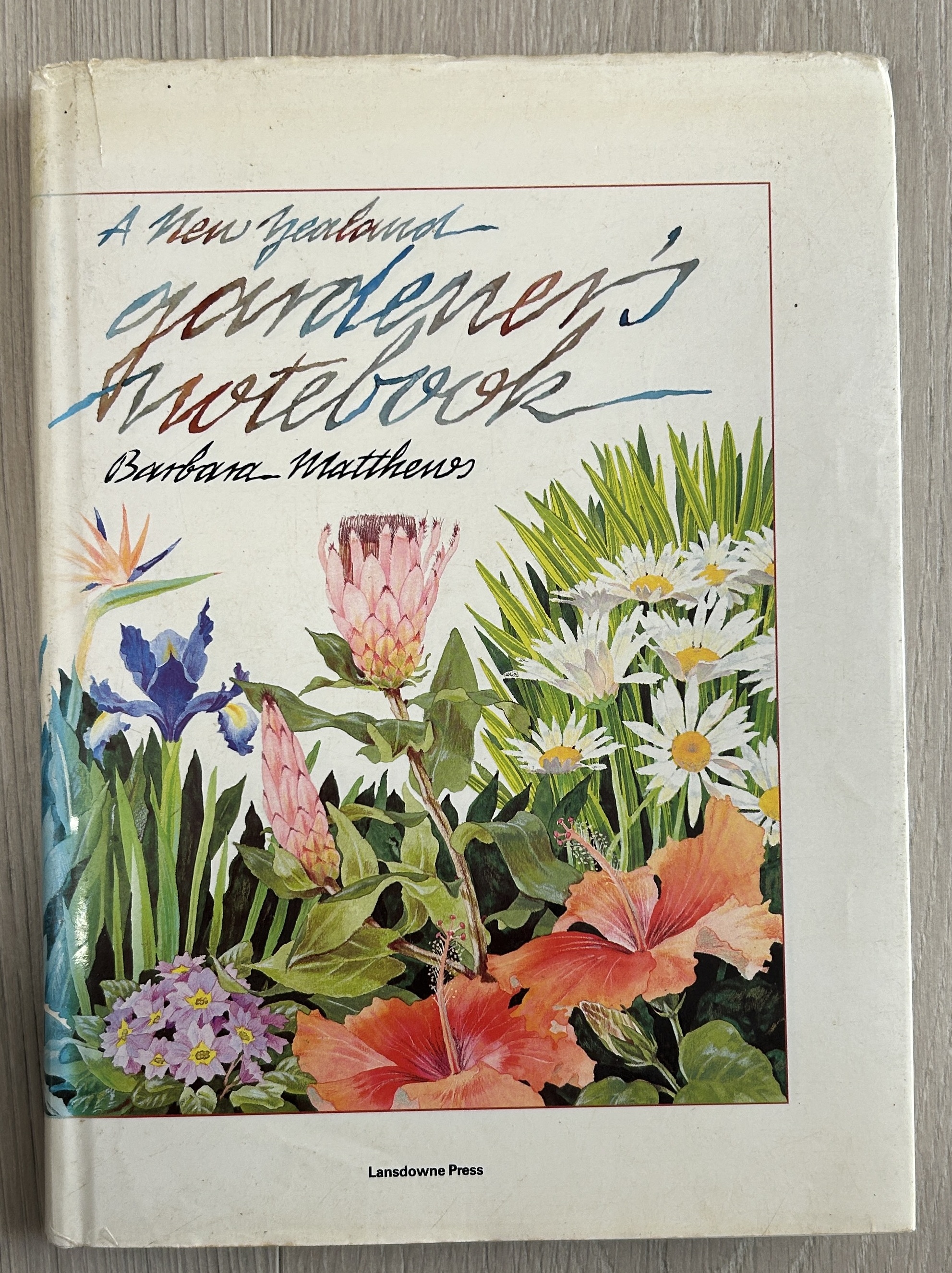 A New Zealand Gardener's Notebook by Barbara Matthews