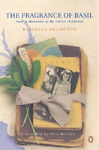 The Fragrance of Basil Food and Memories of My Italian Childhood