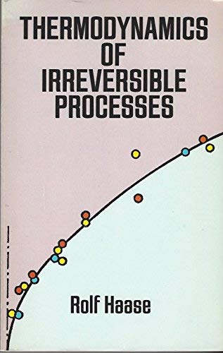 Thermodynamics of Irreversible Processes Book by Rolf Haase