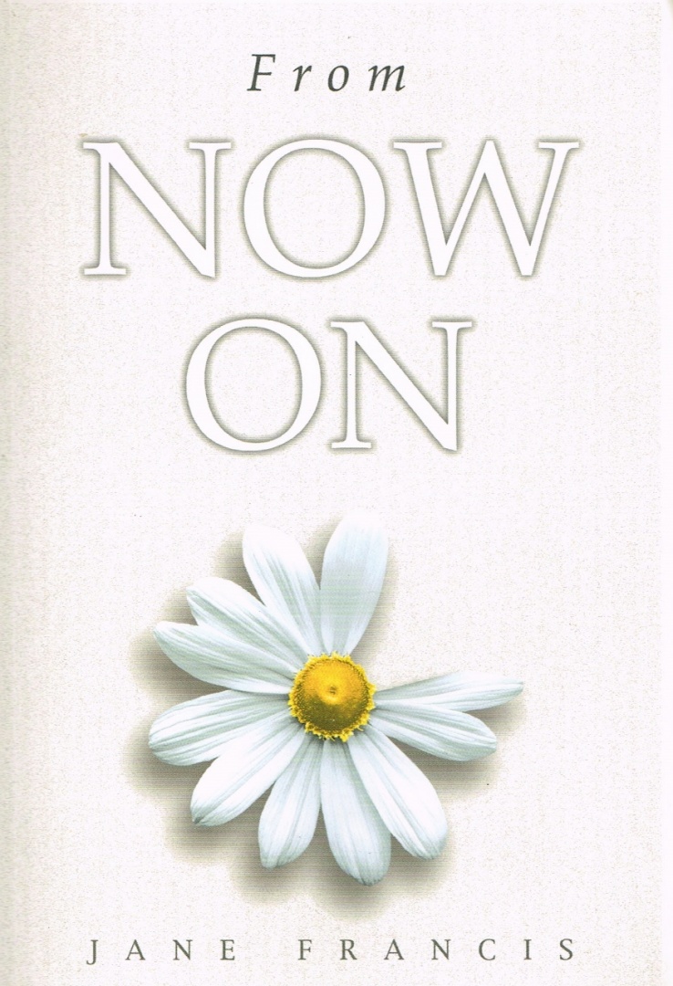 From Now on By Jane M. Francis