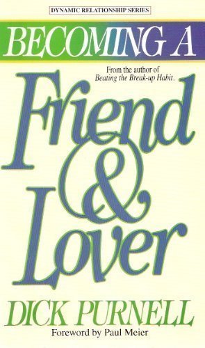 Becoming a Friend and Lover by Dick Purnell