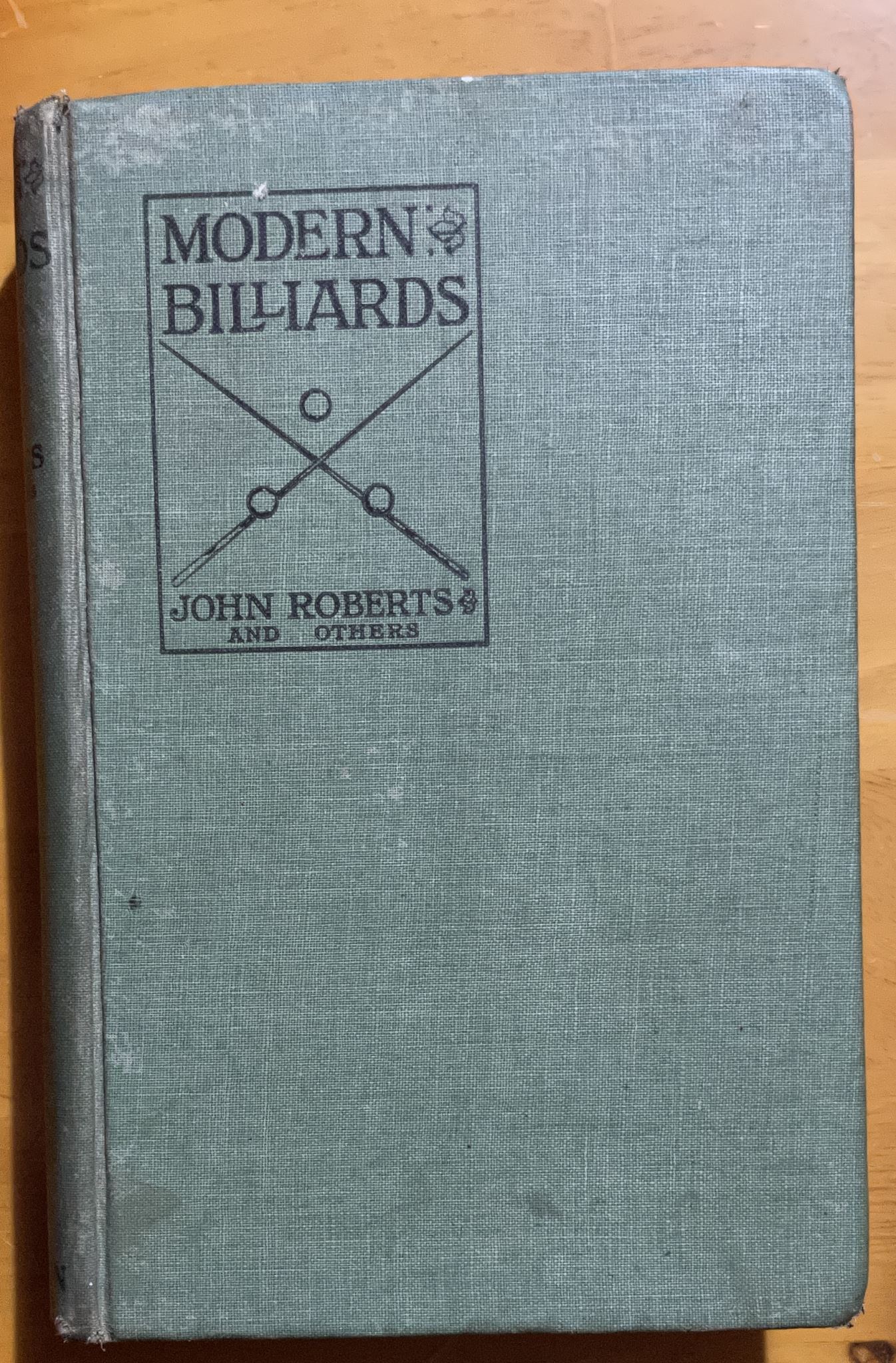 Modern Billiards by John Roberts and Others 1919