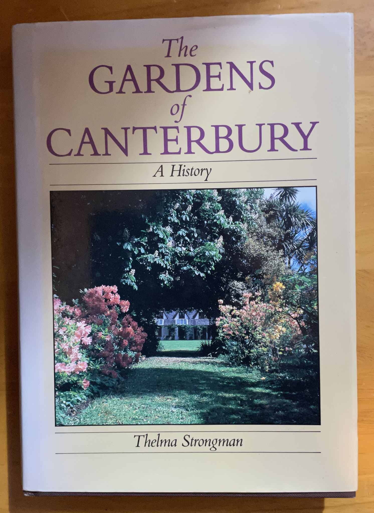 The Gardens of Canterbury A History by Thelma Strongman