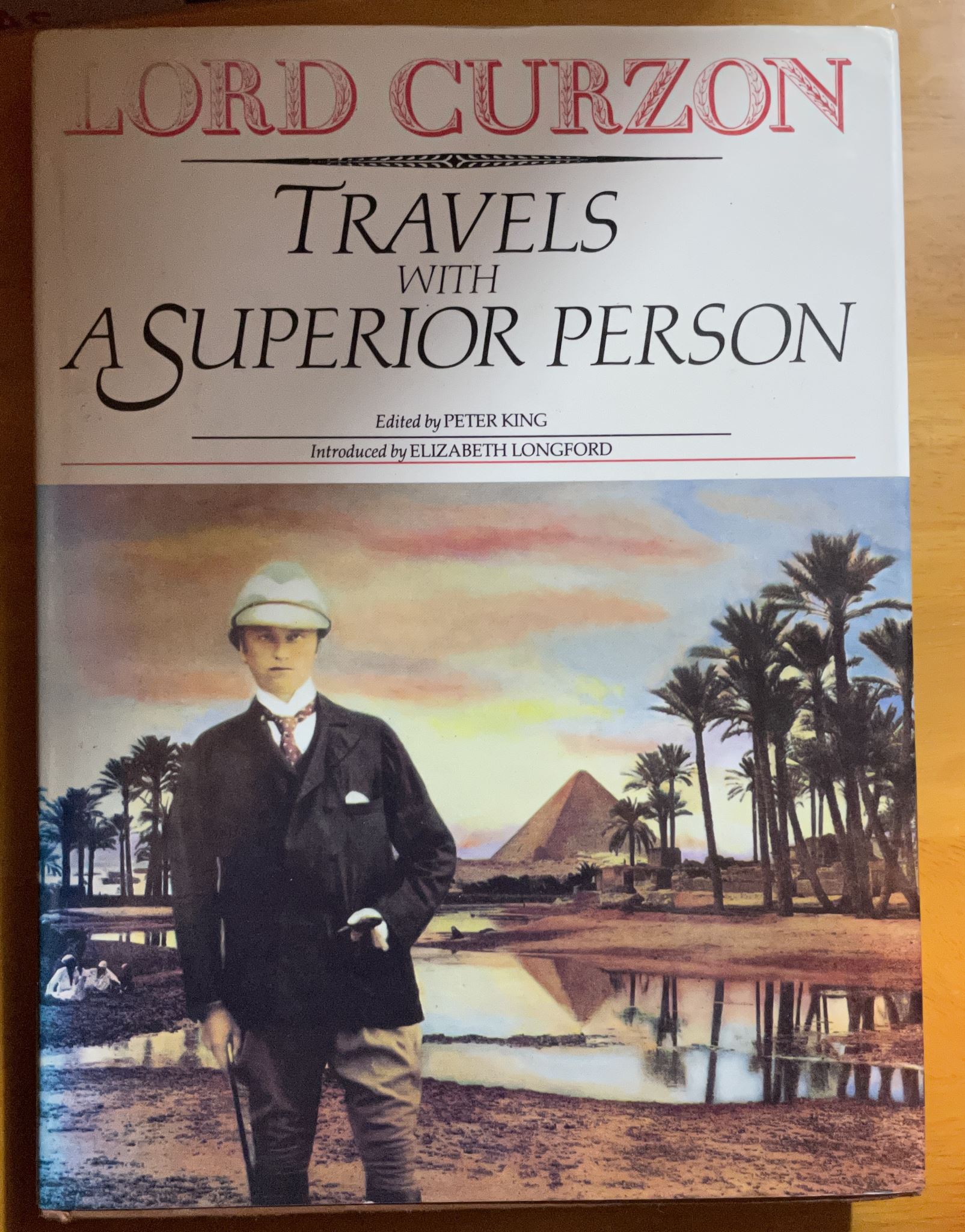 Travels with a Superior Person By George Nathaniel Curzon