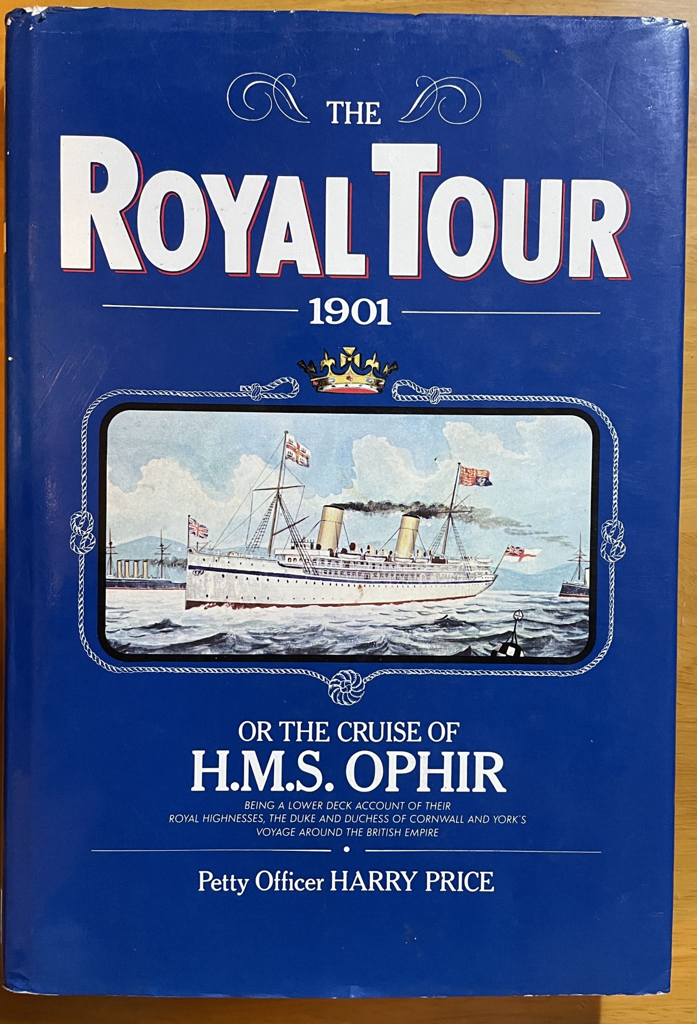 The Royal Tour 1901 or The Cruise of H.M.S. Ophir