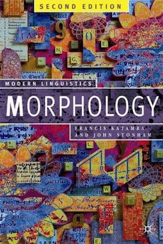 Morphology Palgrave Modern Linguistics By Francis Katamba, John Stonham