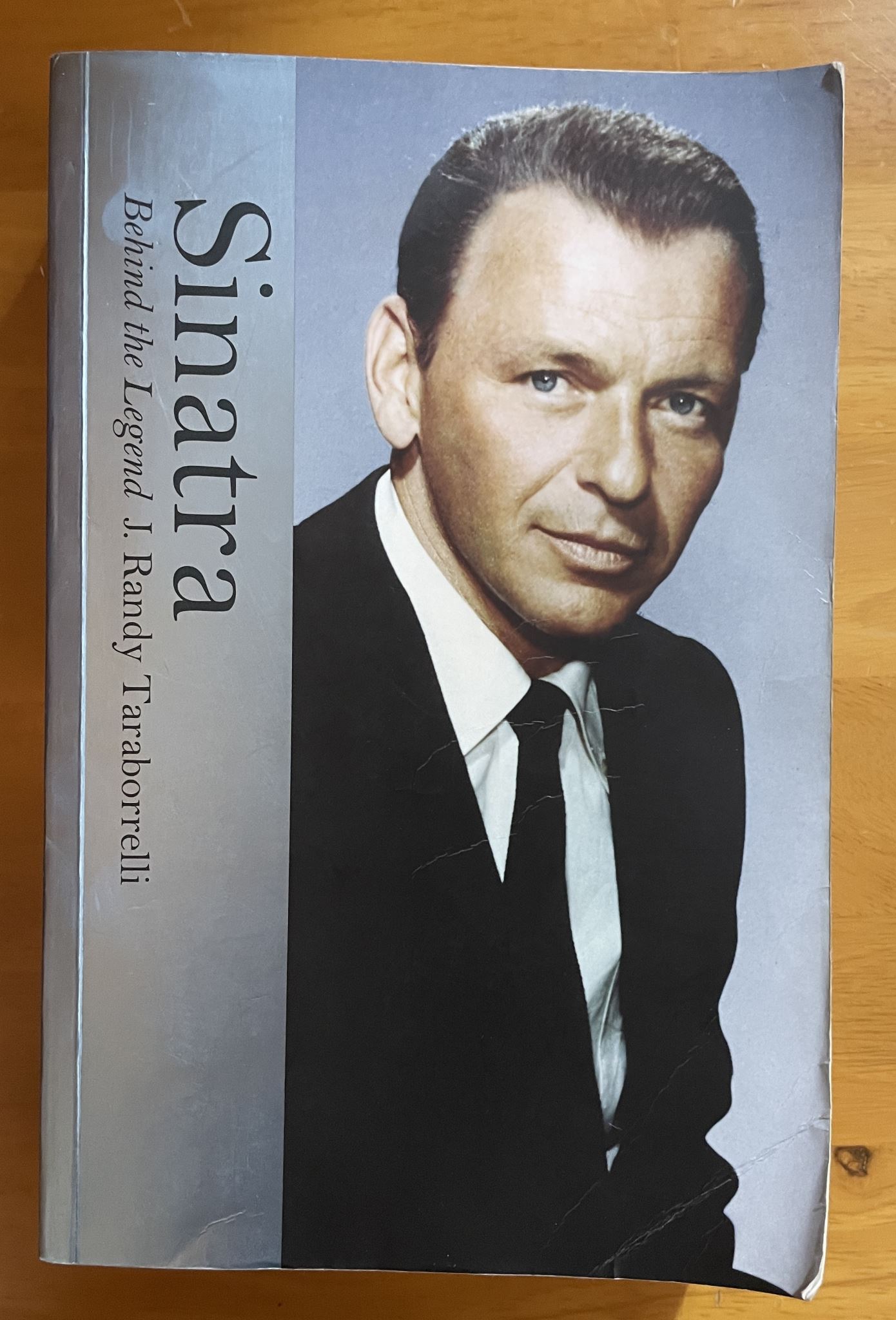 Sinatra Behind the Legend By J. Randy Taraborrelli