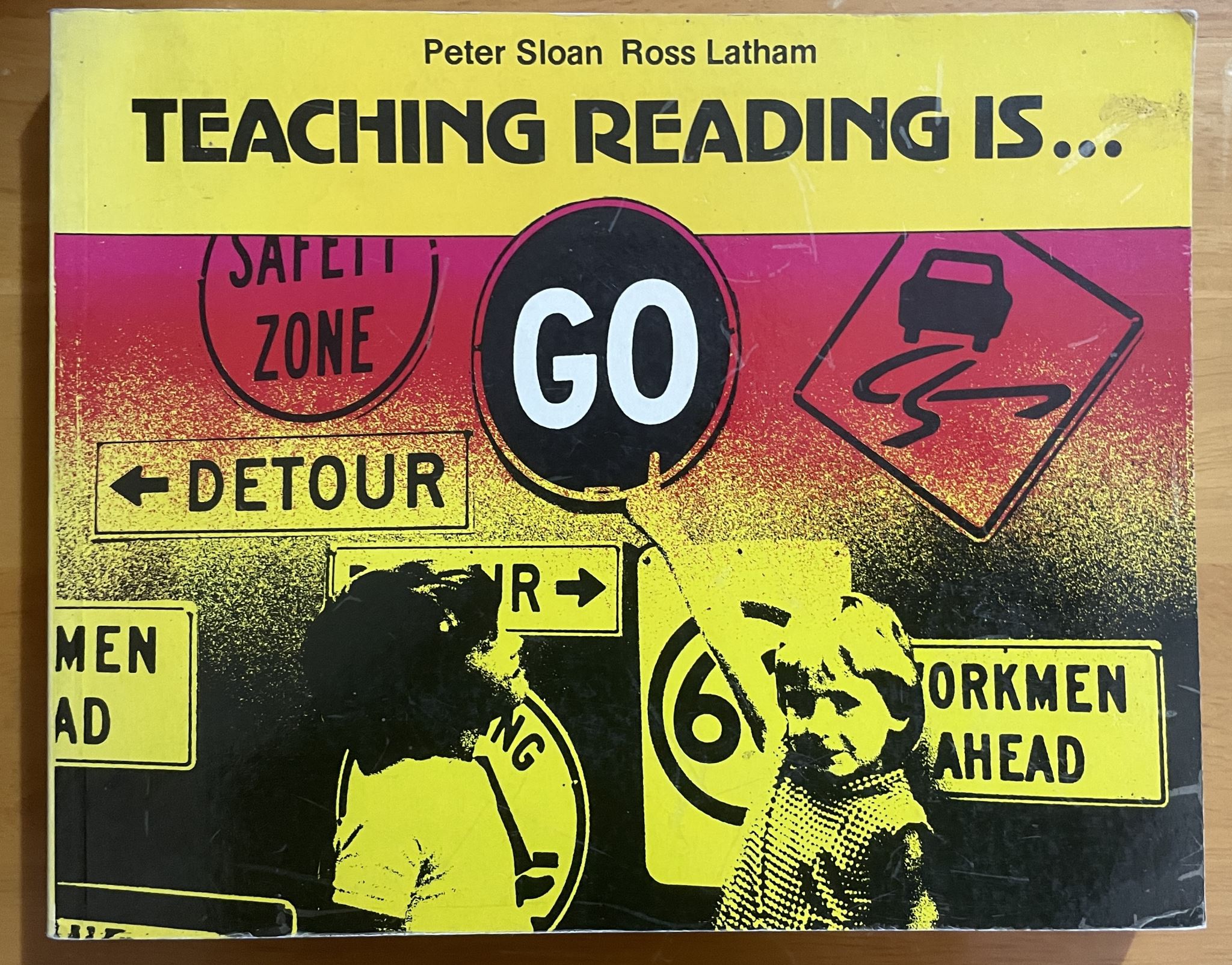 Teaching Reading Is by Peter Sloan, Ross Latham