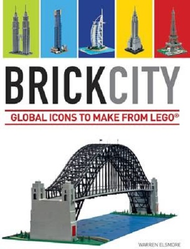 Brick City Global Icons to Make from Lego by Warren Elsmore