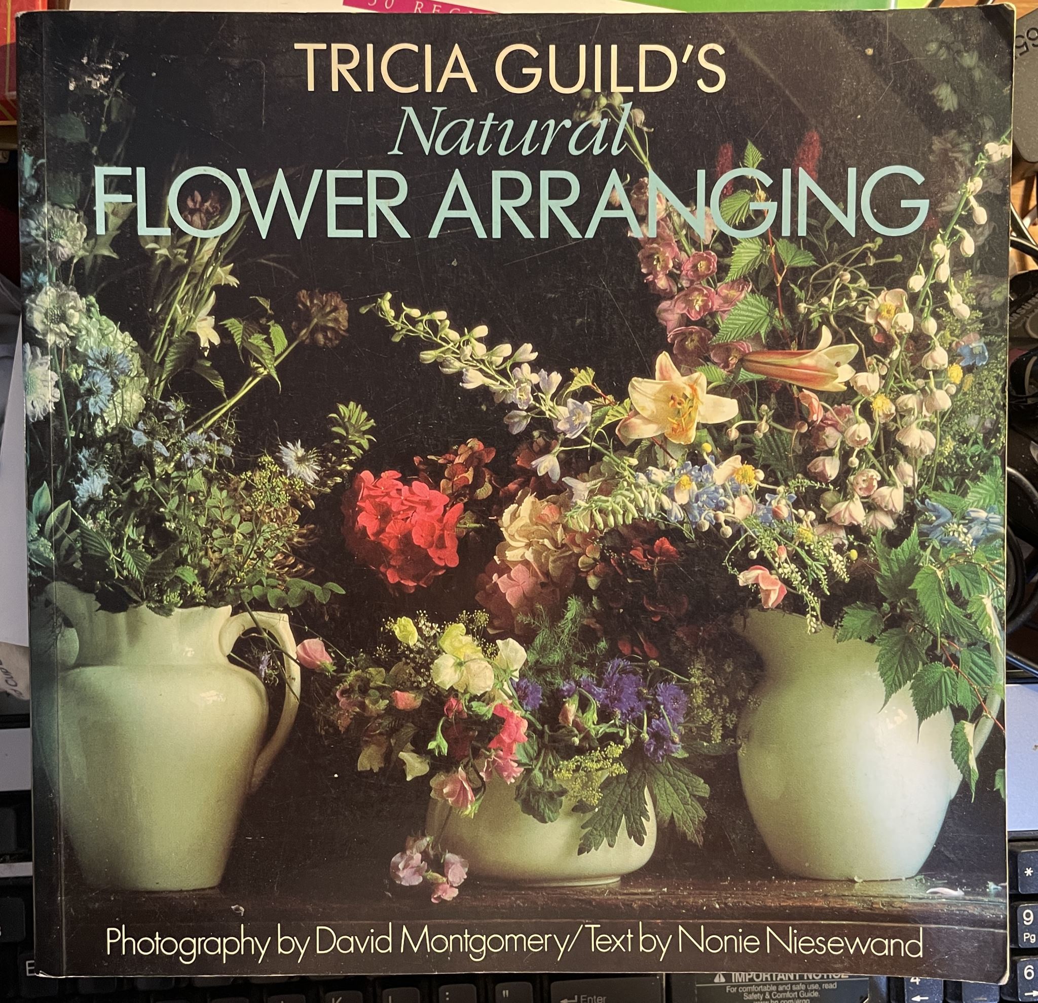 Tricia Guild's Natural Flower Arranging