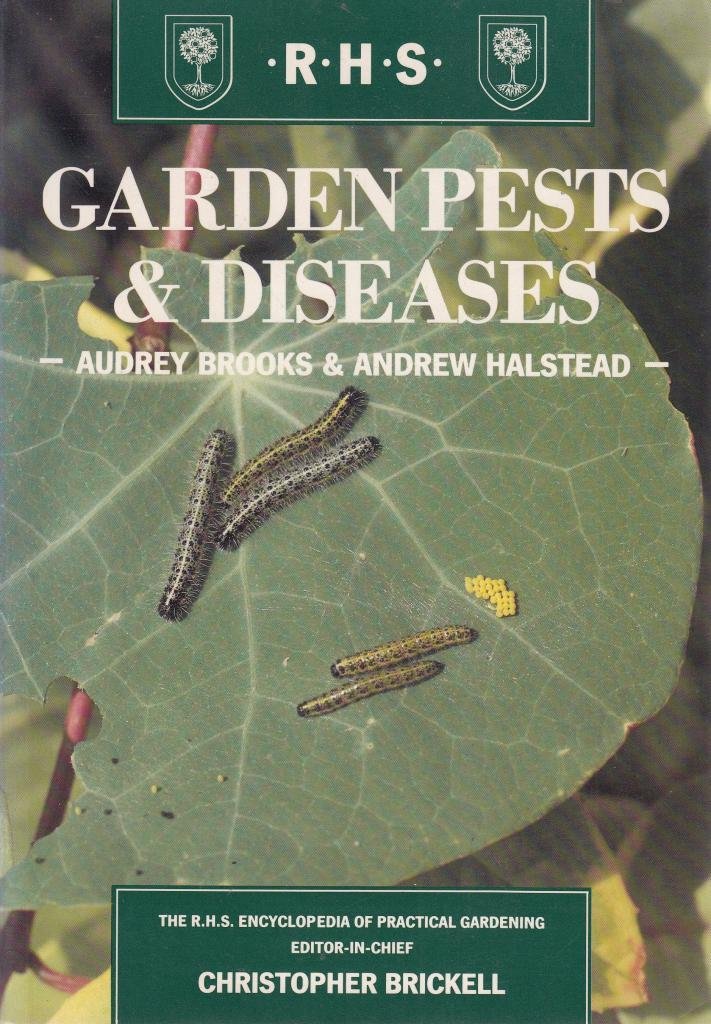 Garden Pests and Diseases by Andrew Halstead and Audrey Brooks