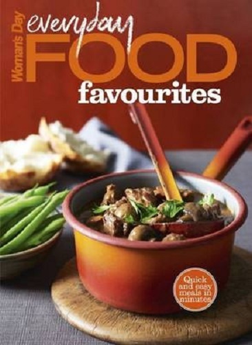 Woman's Day Everyday Food Favourites