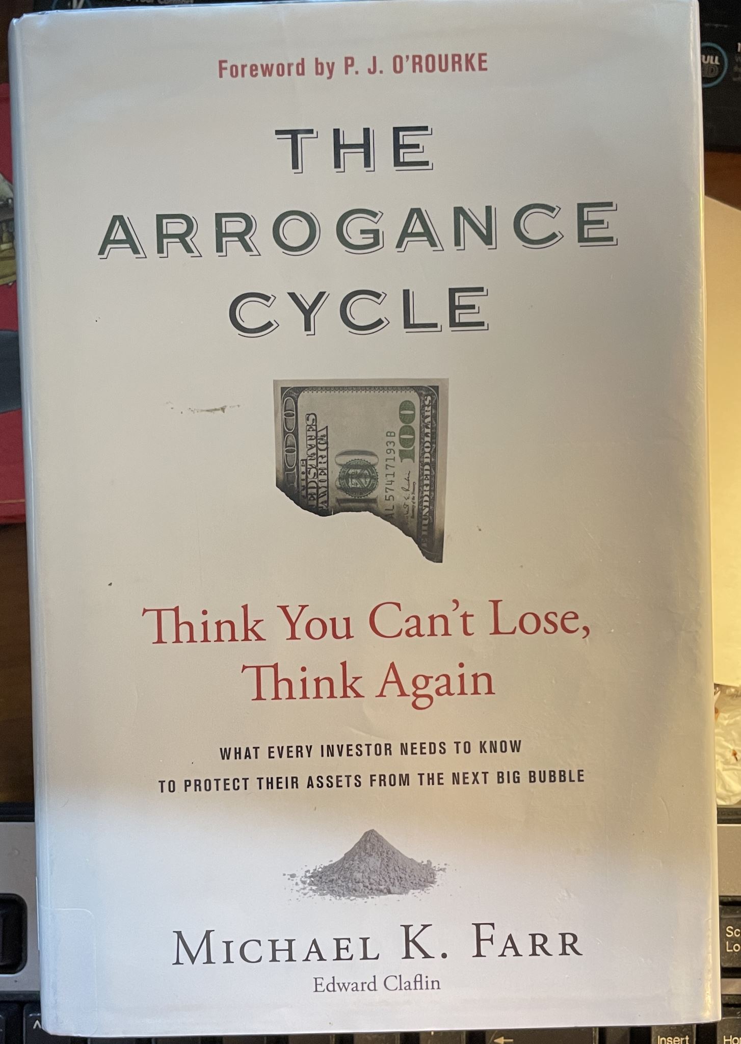 The Arrogance Cycle Think You Can't Lose, Think Agai: What Every Investor Needs