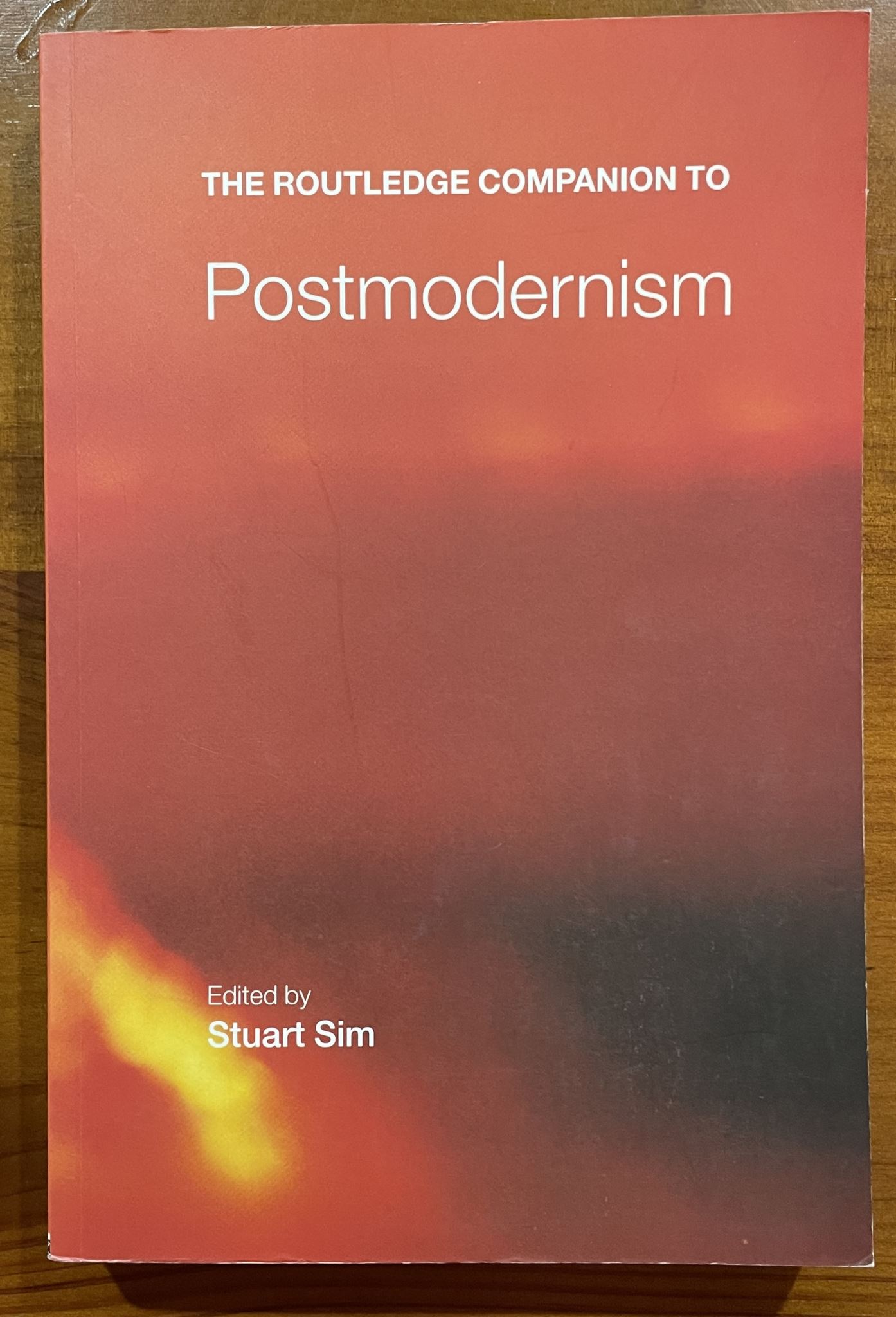 The Routledge Companion to Postmodernism Edited by Stuart Sim