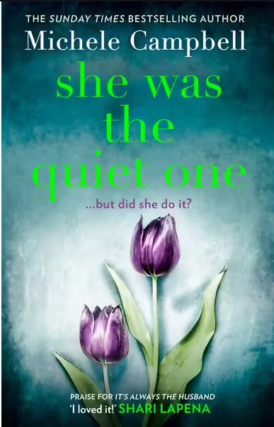 She Was The Quiet One by Michele Campbell