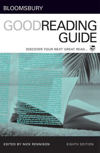 Bloomsbury Good Reading Guide Discover Your Next Great Read By Nick Rennison