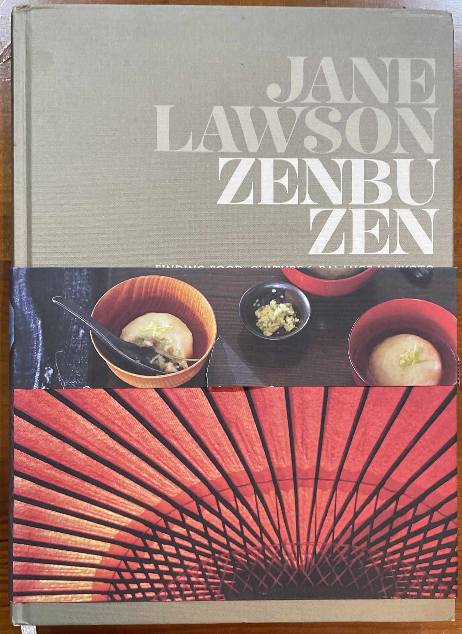 Zenbu Zen Finding Food, Culture and Balance in Kyoto by Jane Lawson