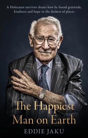 Image for The Happiest Man on Earth By Eddie Jaku The Happiest Man on Earth By Eddie Jaku