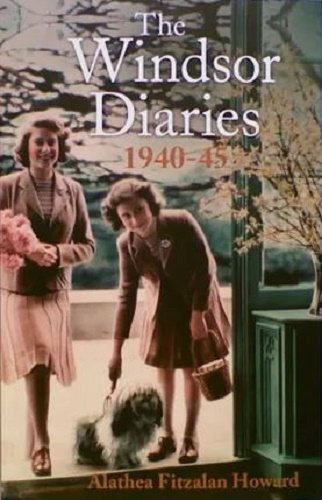 The Windsor Diaries 1940-45 by Alathea Fitzalan Howard