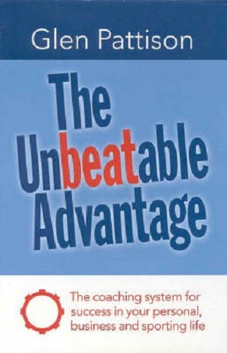 The Unbeatable Advantage the Life Coaching System for Success in Your Life