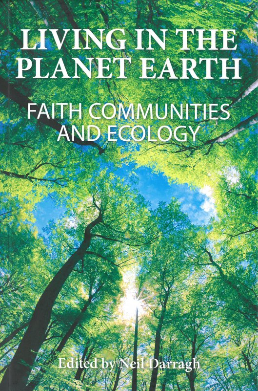 Living in the Planet Earth Faith Communities and Ecology