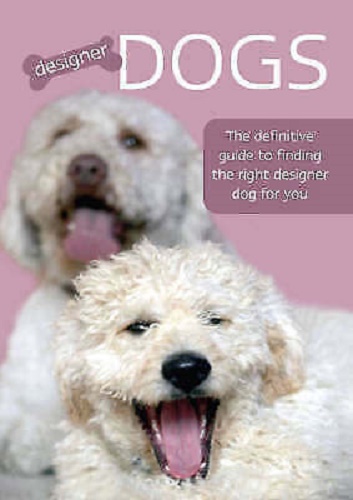 Designer dogs The definitive guide to finding the right designer dog for you