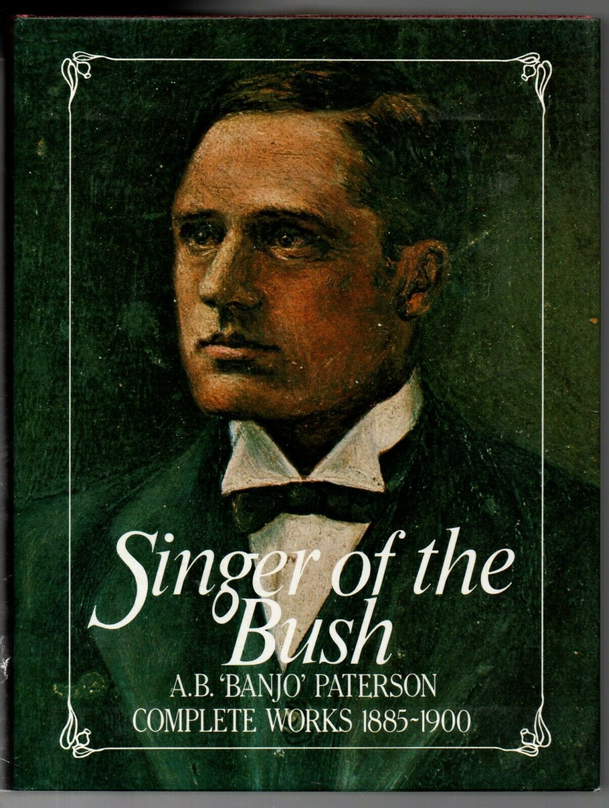 Singer of the Bush A.B. Banjo Paterson Complete Works 1885-1900