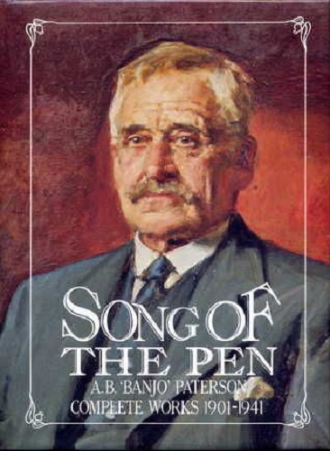 Song of the Pen A.B. Banjo Paterson Complete Works 1901-1941