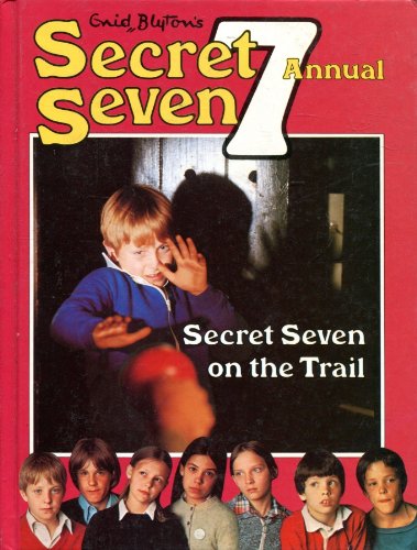 Secret Seven Annual Secret Seven on the Trail