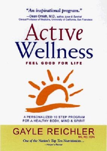Active Wellness A Personalized 10 Step Program for Healthy Body, Mind & Spirit